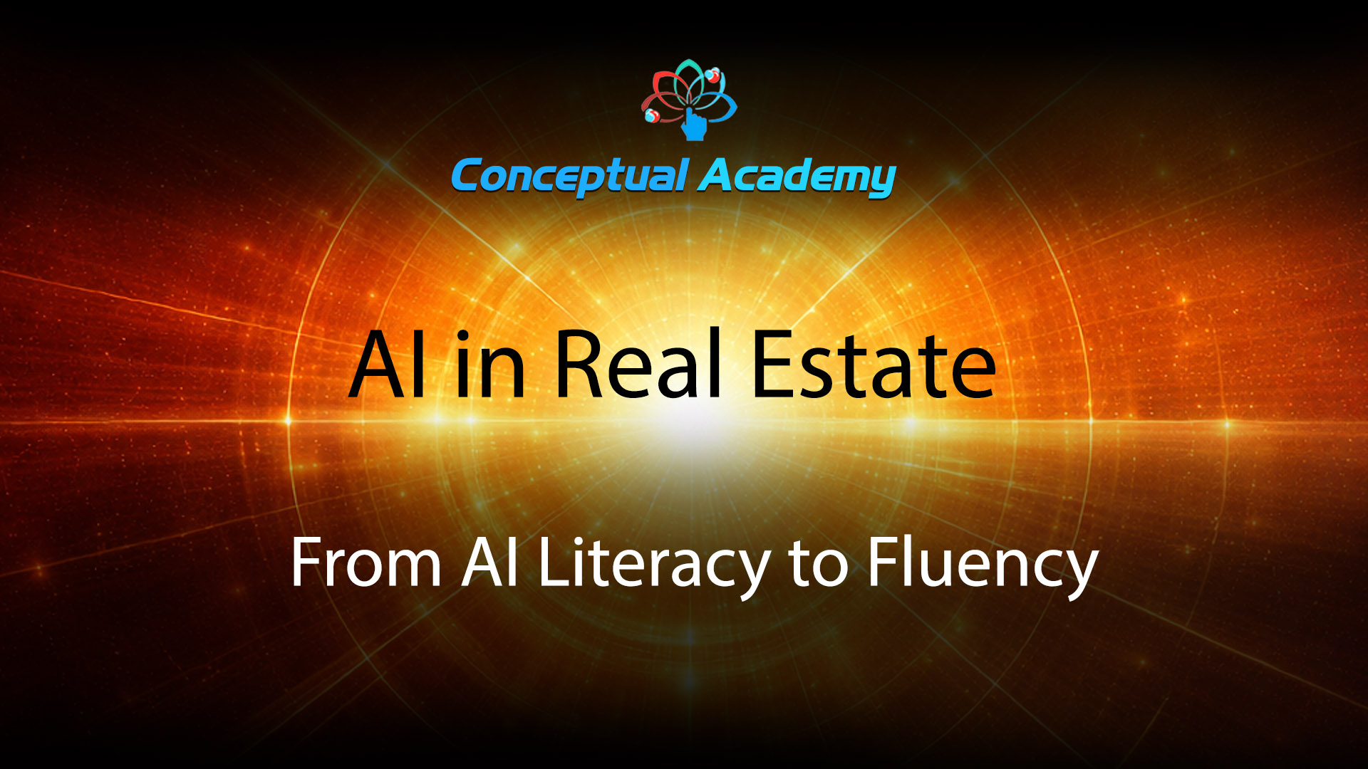 AI in Real Estate — From AI Literacy to Fluency, by Conceptual Academy